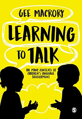 Learning to Talk: The many contexts of children’s language development