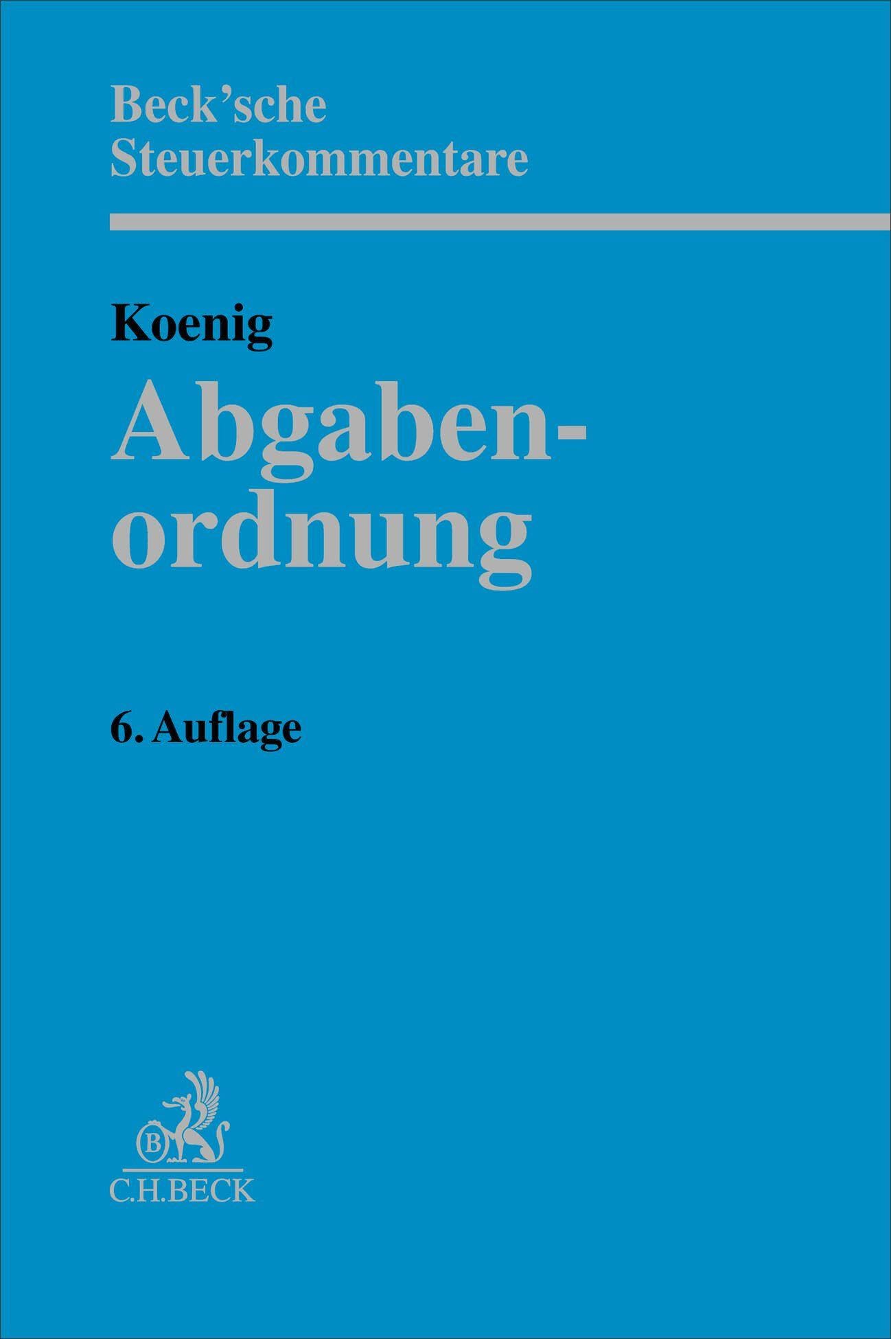 Abgabenordnung. AO: §§ 1 bis 368. Kommentar (Beck'sche Steuerkommentare)
