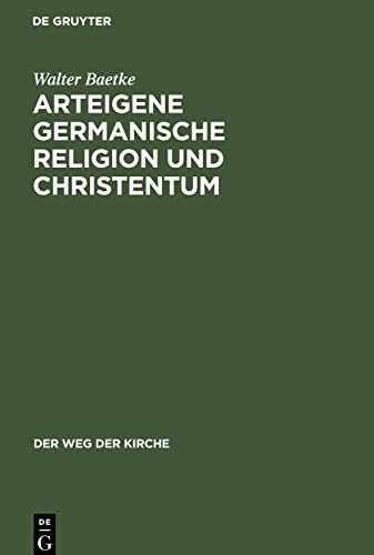 Arteigene germanische Religion und Christentum