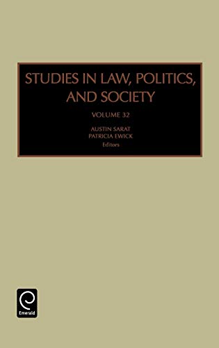 Studies in Law, Politics and Society: 32 (Studies in Law, Politics & Society)