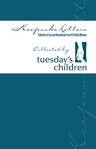Keepsake Letters: Collections of Love and Rememberance From 9/11 Family Members: Collections of Love and Remembrance from 9/11 Family Members