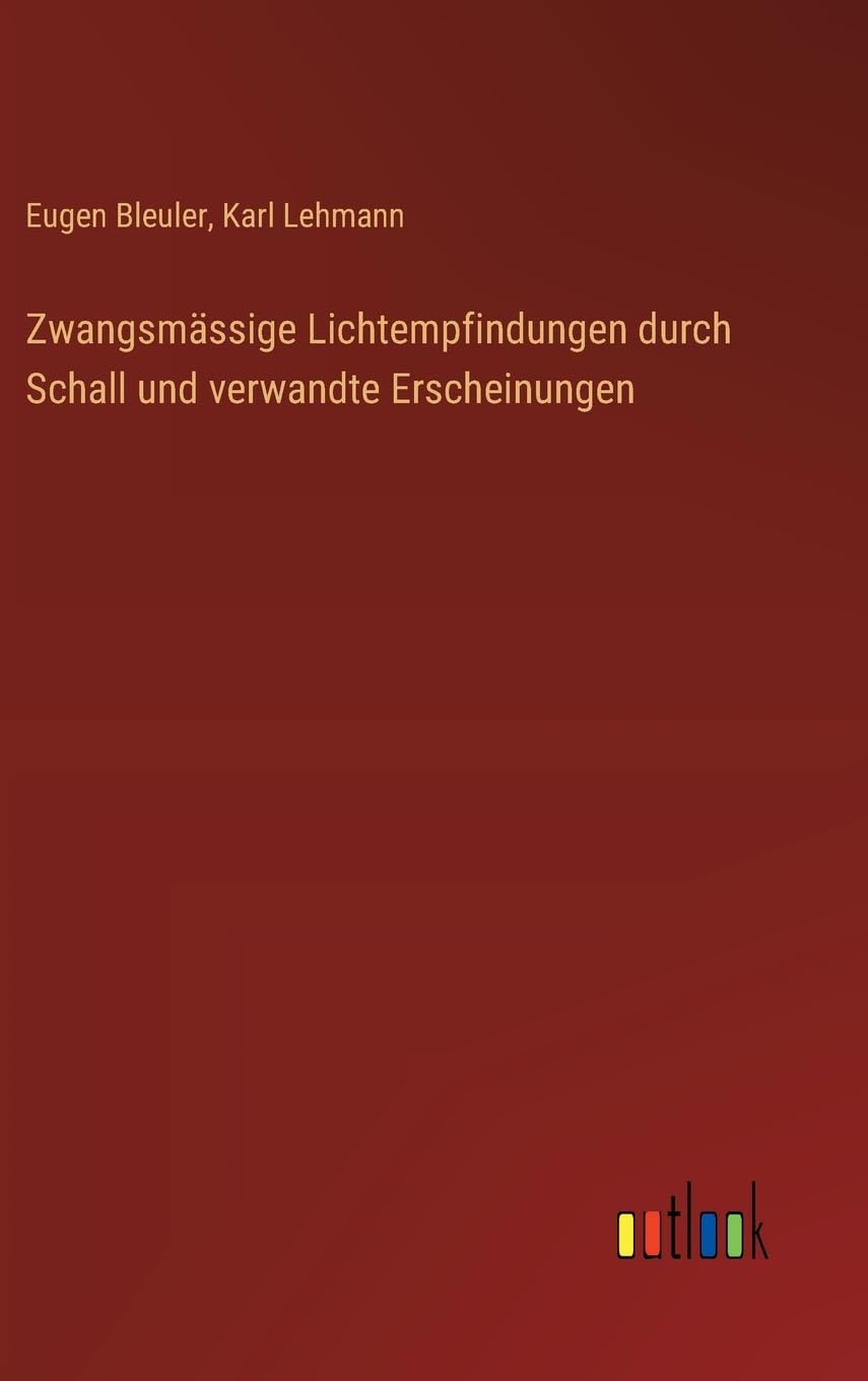 Zwangsmässige Lichtempfindungen durch Schall und verwandte Erscheinungen