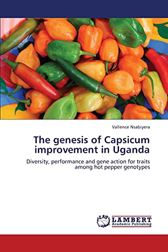 The genesis of Capsicum improvement in Uganda: Diversity, performance and gene action for traits among hot pepper genotypes