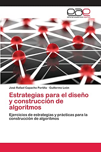 Estrategias para el diseño y construcción de algoritmos: Ejercicios de estrategias y prácticas para la construcción de algoritmos