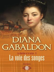 Le chardon et le tartan. Vol. 9. La voie des songes