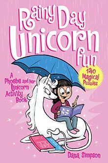 Heavenly nostrils chronicle vol 06 rainy day unicorn: A Phoebe and Her Unicorn Activity Book (Phoebe & Her Unicorn 6)