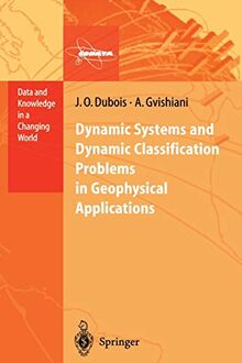 Dynamic Systems and Dynamic Classification Problems in Geophysical Applications (Data and Knowledge in a Changing World)