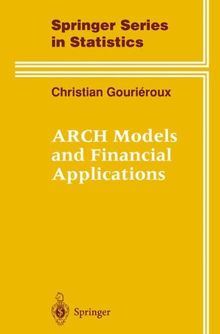 ARCH Models and Financial Applications (Springer Series in Statistics)