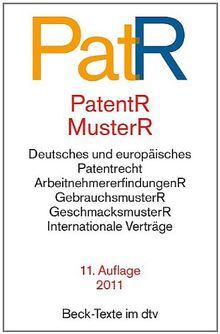 Patent- und Musterrecht: Textausgabe zum deutschen, europäischen und internationalen Patent-, Gebrauchsmuster- und Geschmacksmusterrecht