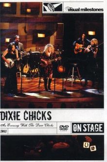 Dixie Chicks - An Evening With the Dixie Chicks (On Stage/ Big)