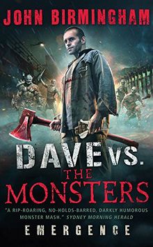 Dave vs. The Monsters: Emergence (David Hooper 1) (David Hooper Trilogy 1)