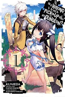 Is It Wrong to Try to Pick Up Girls in a Dungeon?, Vol. 1 (manga) (Is It Wrong to Try to Pick Up Girls in a Dungeon (manga), Band 1)