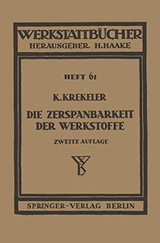 Die Zerspanbarkeit der Werkstoffe (Werkstattbücher) (German Edition) (Werkstattbücher, 61, Band 61)