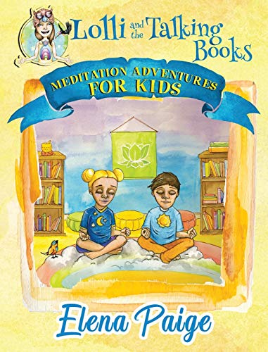 Lolli and the Talking Books (Meditation Adventures for Kids, Band 3)