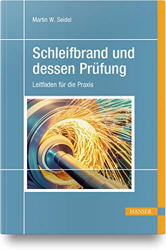 Seidel, Martin W. Schleifbrand Und Dessen Prüfung, Leitfaden Für Die Praxis