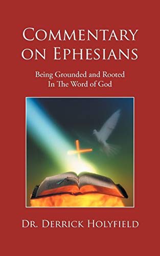 Commentary On Ephesians: Being Grounded And Rooted In The Word Of God