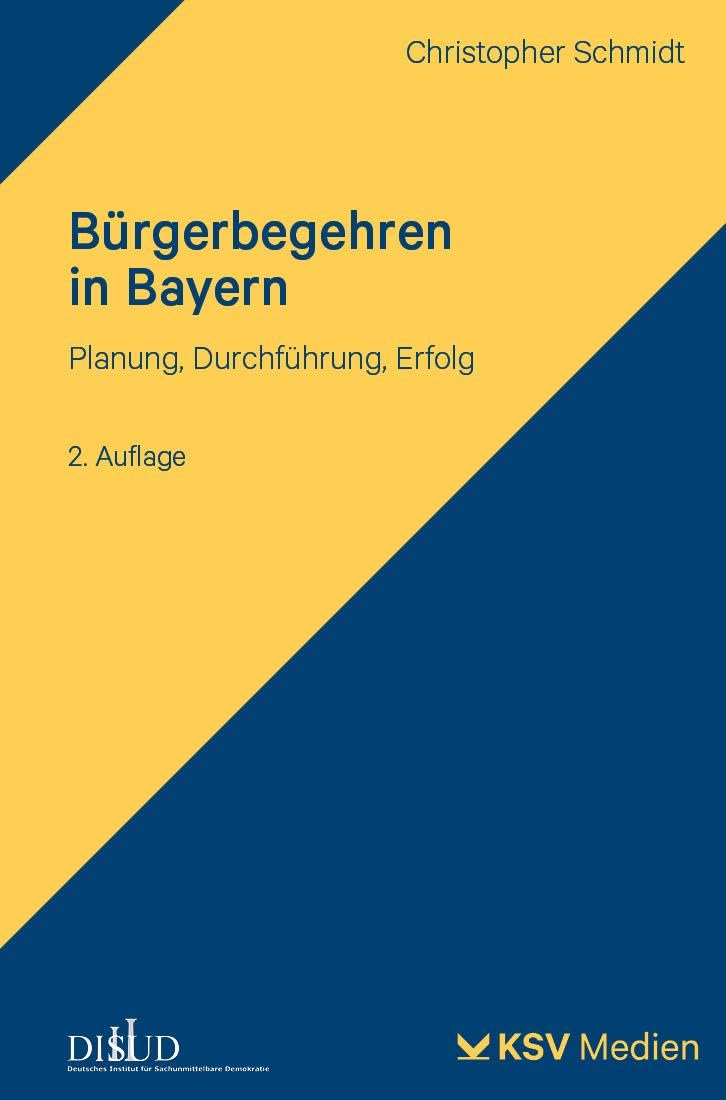 Bürgerbegehren in Bayern: Planung, Durchführung, Erfolg. Darstellung
