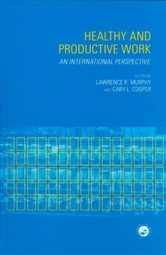 Healthy and Productive Work: An International Perspective