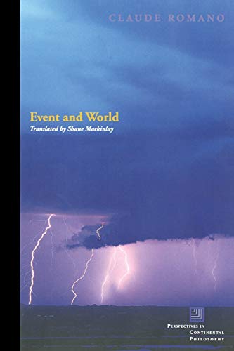Claude Romano Event And World (Perspectives In Continental Philosophy)