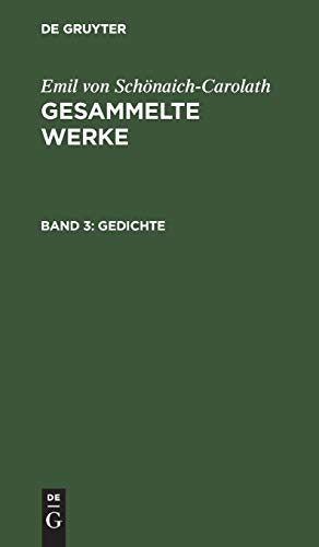 Gedichte (Emil von Schönaich-Carolath: Gesammelte Werke)