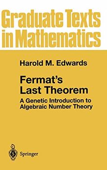 Fermat's Last Theorem: A Genetic Introduction to Algebraic Number Theory (Graduate Texts in Mathematics (50), Band 50)