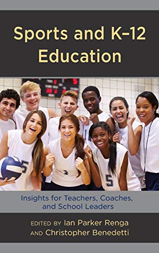 Sports and K-12 Education: Insights for Teachers, Coaches, and School Leaders