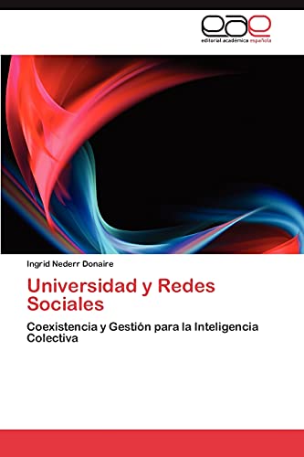 Universidad y Redes Sociales: Coexistencia y Gestión para la Inteligencia Colectiva