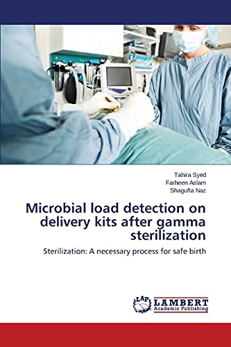Microbial load detection on delivery kits after gamma sterilization: Sterilization: A necessary process for safe birth