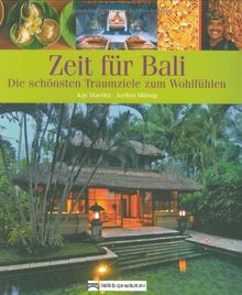 Zeit für Bali: Die schönsten Traumziele zum Wohlfühlen