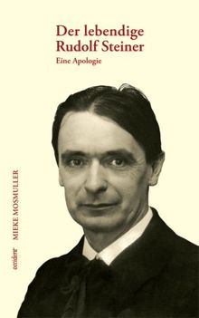 Der lebendige Rudolf Steiner