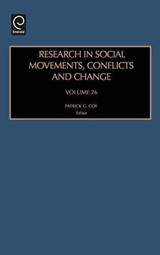 Research in Social Movements, Conflicts and Change: Vol. 26 (Research in Social Movements, Conflicts & Change) (RESEARCH IN SOCIAL MOVEMENTS, CONFLICTS AND CHANGE, 26, Band 26)