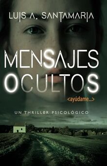 Mensajes ocultos: ¿Hasta dónde estarías dispuesto a llegar por ayudar a una desconocida? | Un thriller psicológico de misterio y suspense