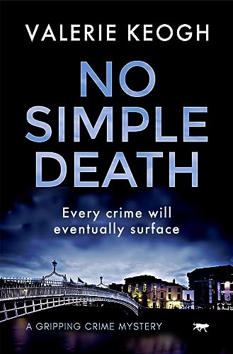 No Simple Death: a gripping crime mystery (The Dublin Murder Mysteries, Band 1)
