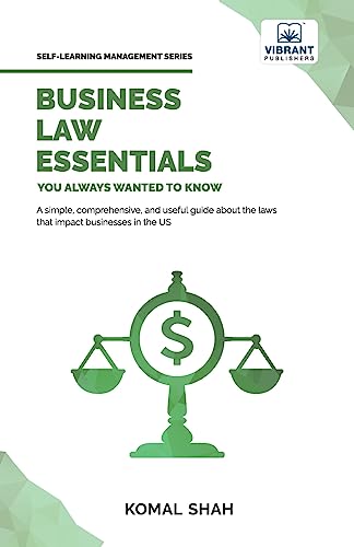 Business Law Essentials You Always Wanted To Know (Self-Learning Management Series)