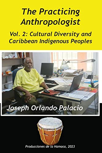 Cultural Diversity and Caribbean Indigenes Peoples (The Practicing Anthropologist)