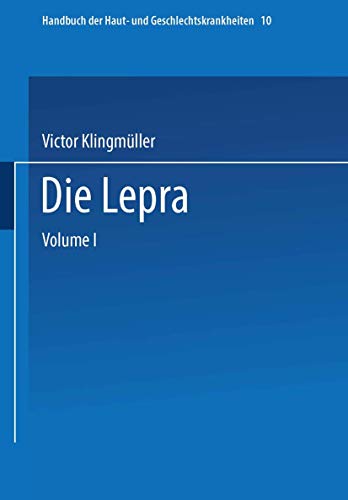 Die Lepra (Handbuch der Haut- und Geschlechtskrankheiten, A / 10 / 2)
