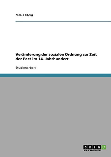 Veränderung der sozialen Ordnung zur Zeit der Pest im 14. Jahrhundert