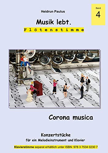 Musik lebt. (Flötenstimme) -Band 4 -: Corona musica