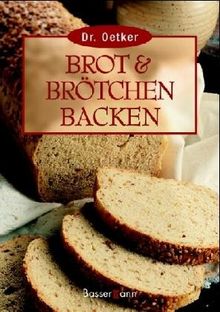 Brot und Brötchen backen