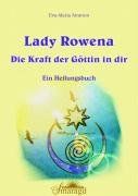 Lady Rowena: Die Kraft der Göttin in dir von Ammon, Eva-Maria | Buch | Zustand gut