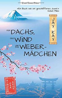 Der Dachs, der Wind und das Webermädchen