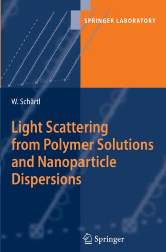 Light Scattering from Polymer Solutions and Nanoparticle Dispersions (Springer Laboratory)