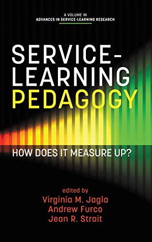 Service-Learning Pedagogy: How Does It Measure Up? (HC) (Advances in Service-learning Research)