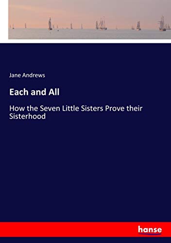 Each and All: How the Seven Little Sisters Prove their Sisterhood