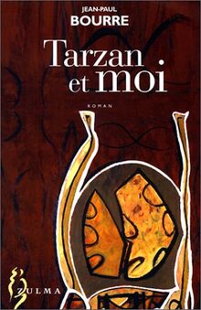 Tarzan et moi