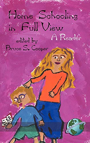 Homeschooling in Full View: A Reader (Hc)