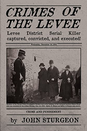 Crimes of the Levee: The Hunt for the Serial Strangler (Levee District, Band 1)