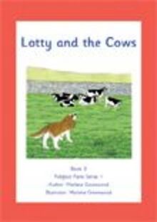 Lotty and the Cows (Follifoot Farm Series 1)