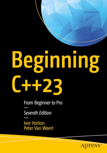 Ivor Horton Beginning C++23, From Beginner To Pro