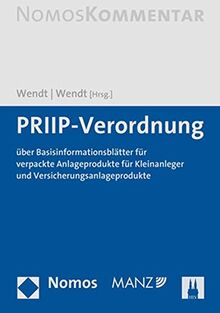 PRIIP-Verordnung: über Basisinformationsblätter für verpackte Anlageprodukte für Kleinanleger und Versicherungsanlageprodukte